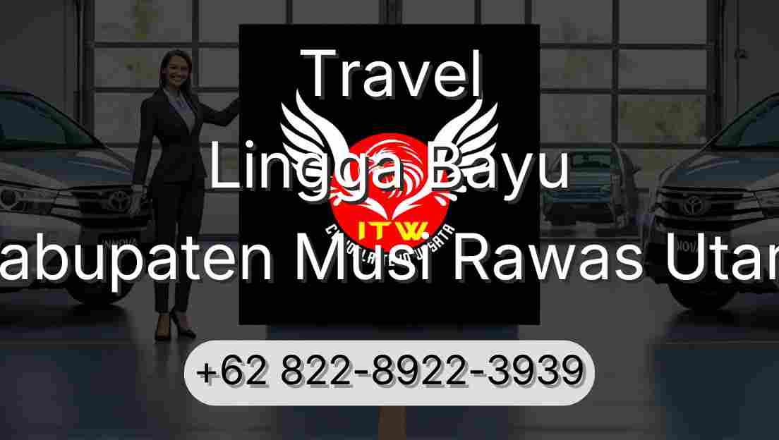 Travel Lingga Bayu Kabupaten Musi Rawas Utara