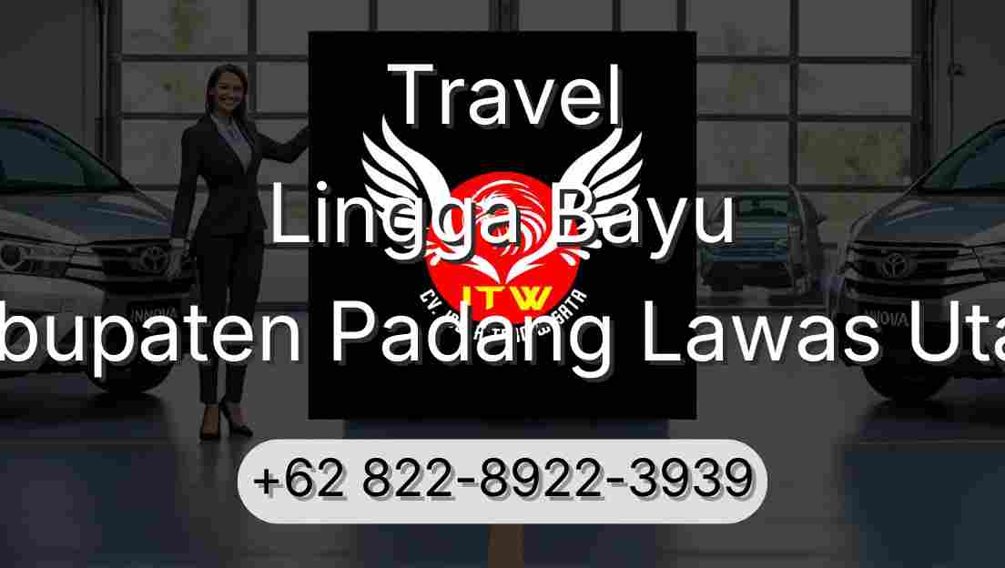 Travel Lingga Bayu Kabupaten Padang Lawas Utara