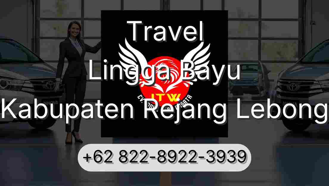 Travel Lingga Bayu Kabupaten Rejang Lebong