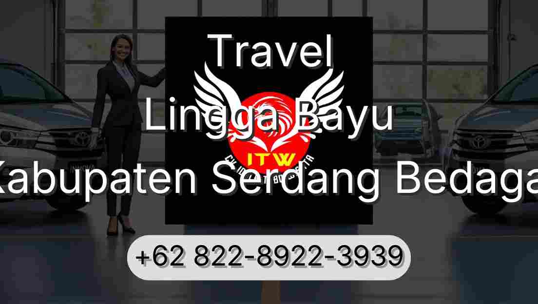 Travel Lingga Bayu Kabupaten Serdang Bedagai