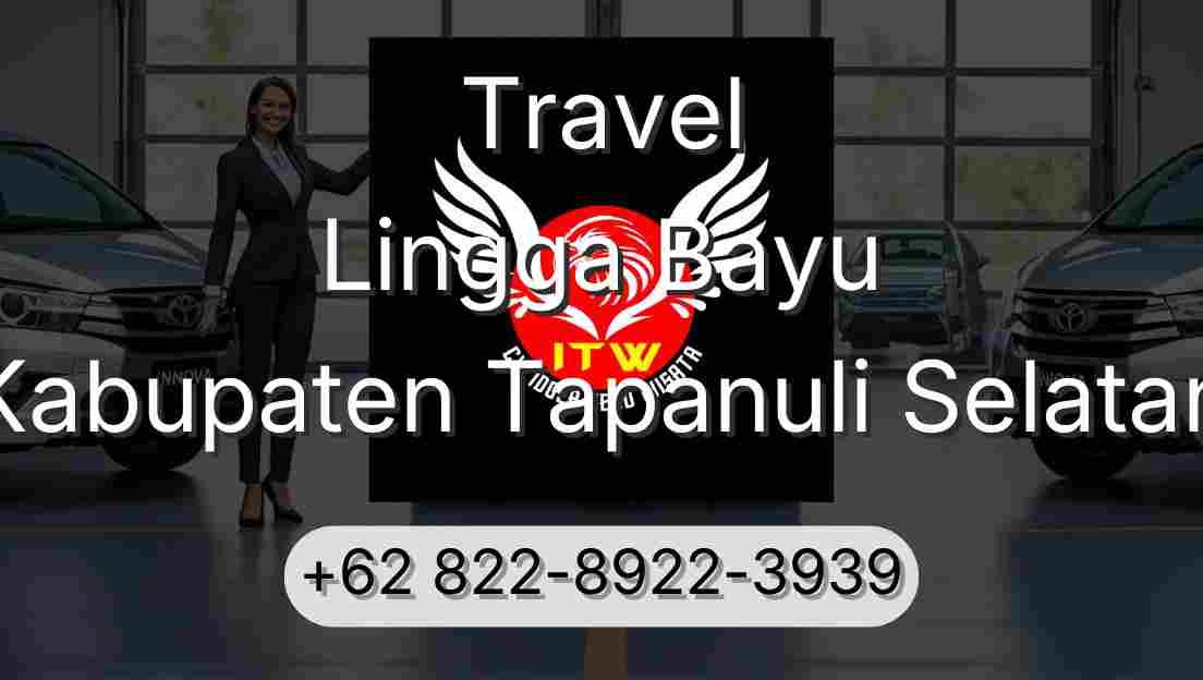 Travel Lingga Bayu Kabupaten Tapanuli Selatan