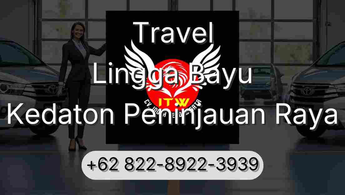 Travel Lingga Bayu Kedaton Peninjauan Raya