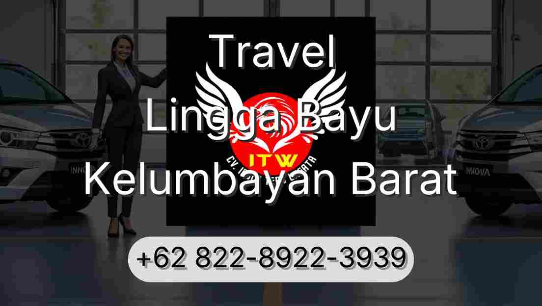 Travel Lingga Bayu Kelumbayan Barat