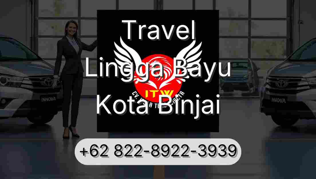 Travel Lingga Bayu Kota Binjai
