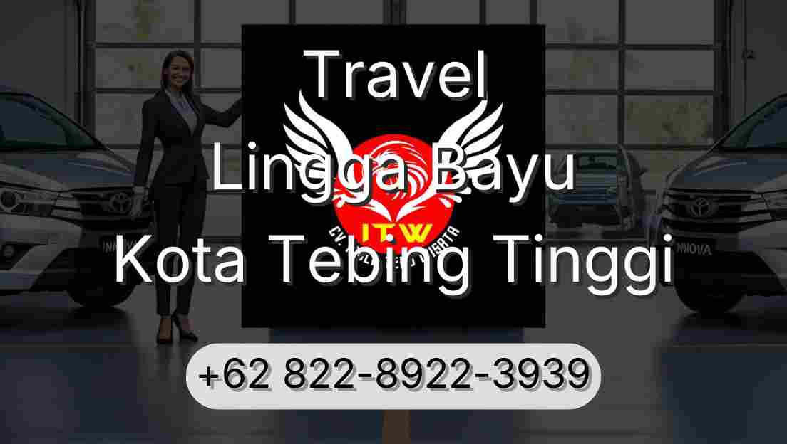 Travel Lingga Bayu Kota Tebing Tinggi