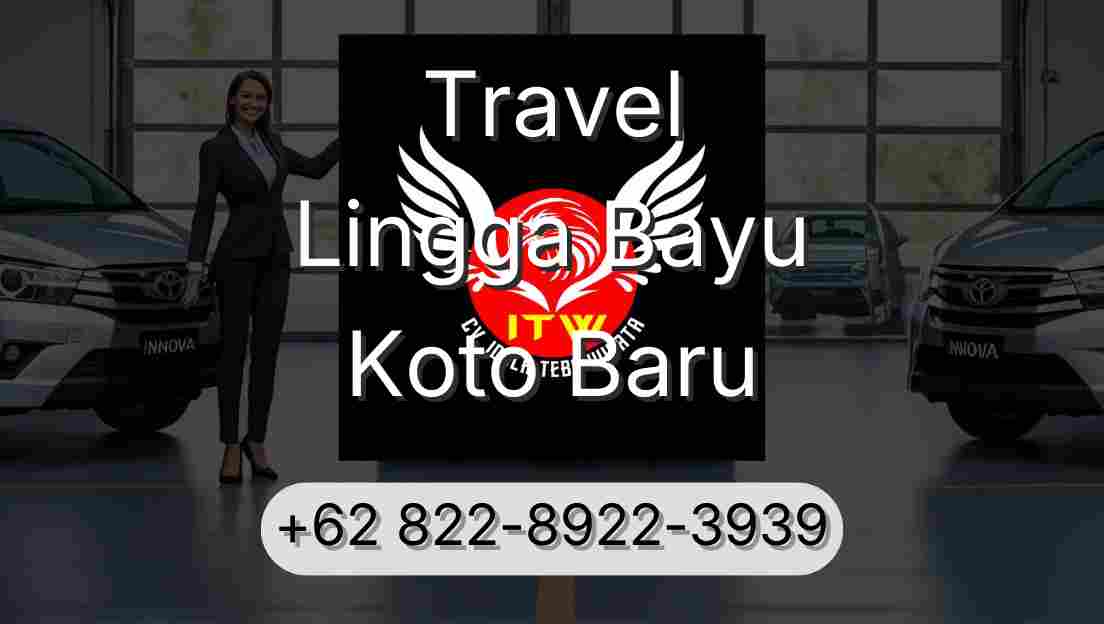 Travel Lingga Bayu Koto Baru