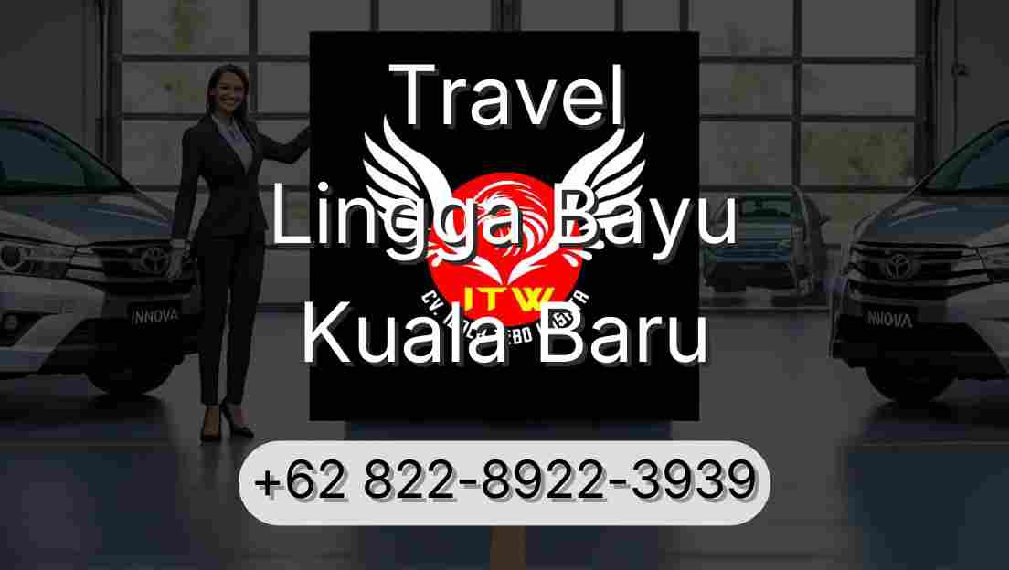 Travel Lingga Bayu Kuala Baru