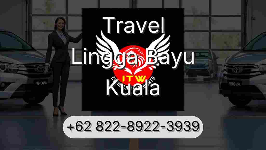 Travel Lingga Bayu Kuala