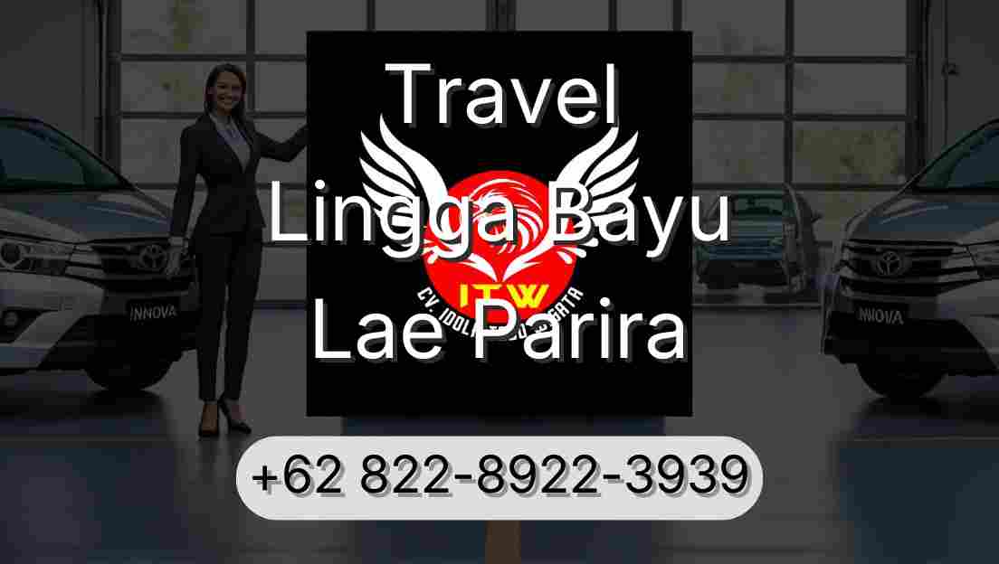 Travel Lingga Bayu Lae Parira