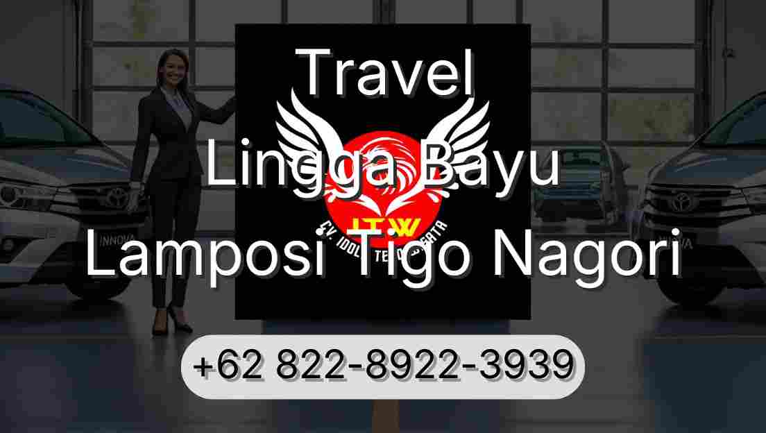 Travel Lingga Bayu Lamposi Tigo Nagori