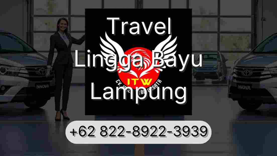 Travel Lingga Bayu Lampung