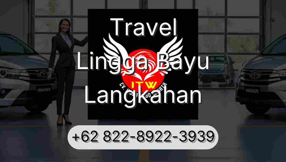 Travel Lingga Bayu Langkahan