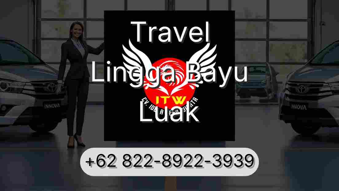 Travel Lingga Bayu Luak