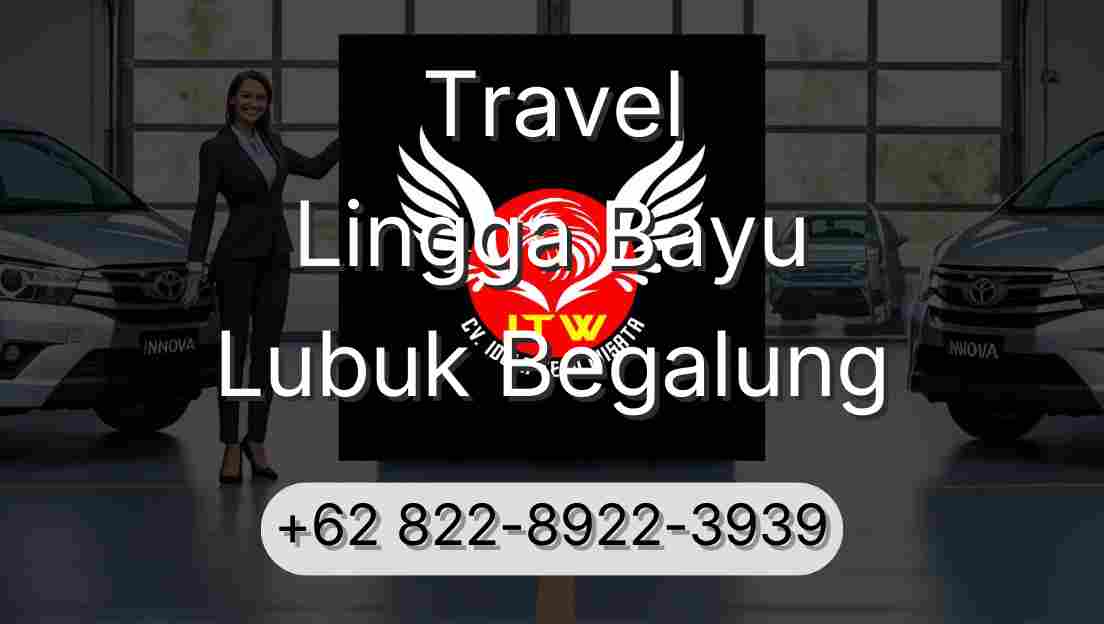 Travel Lingga Bayu Lubuk Begalung