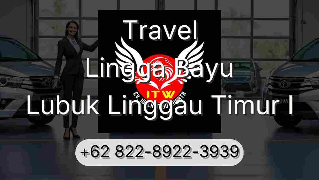 Travel Lingga Bayu Lubuk Linggau Timur I