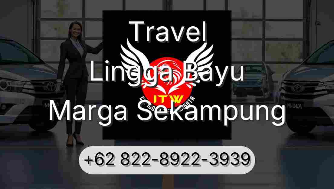 Travel Lingga Bayu Marga Sekampung