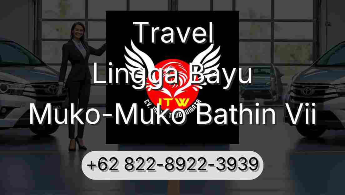Travel Lingga Bayu Muko-Muko Bathin Vii
