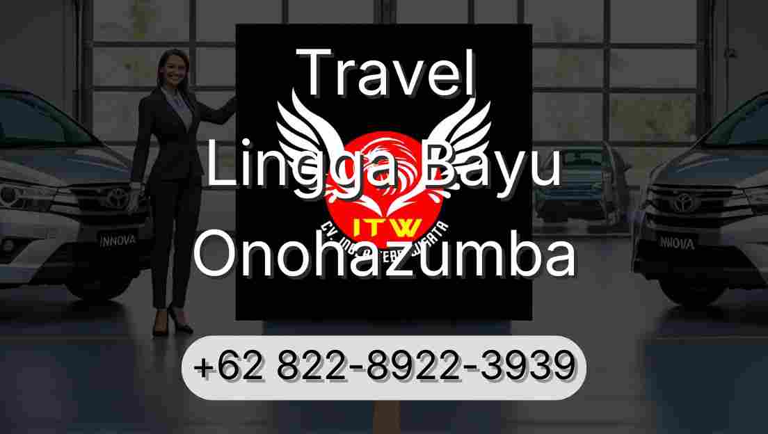 Travel Lingga Bayu Onohazumba