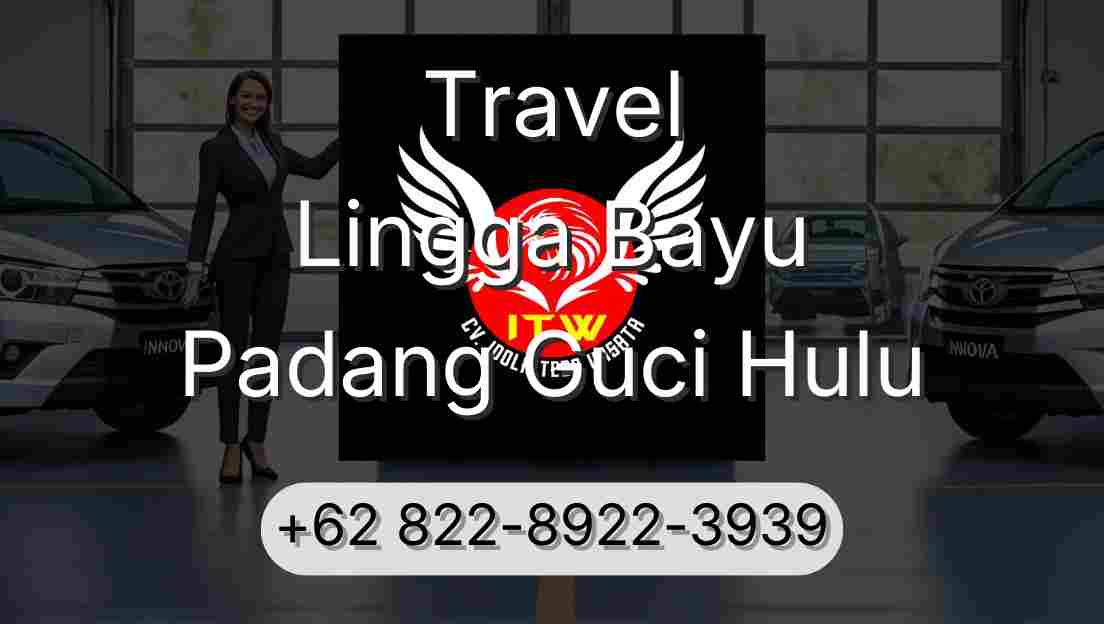 Travel Lingga Bayu Padang Guci Hulu