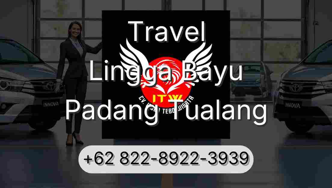 Travel Lingga Bayu Padang Tualang