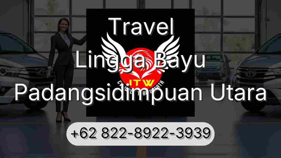 Travel Lingga Bayu Padangsidimpuan Utara