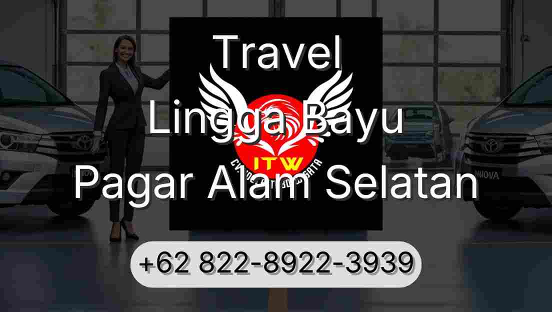 Travel Lingga Bayu Pagar Alam Selatan