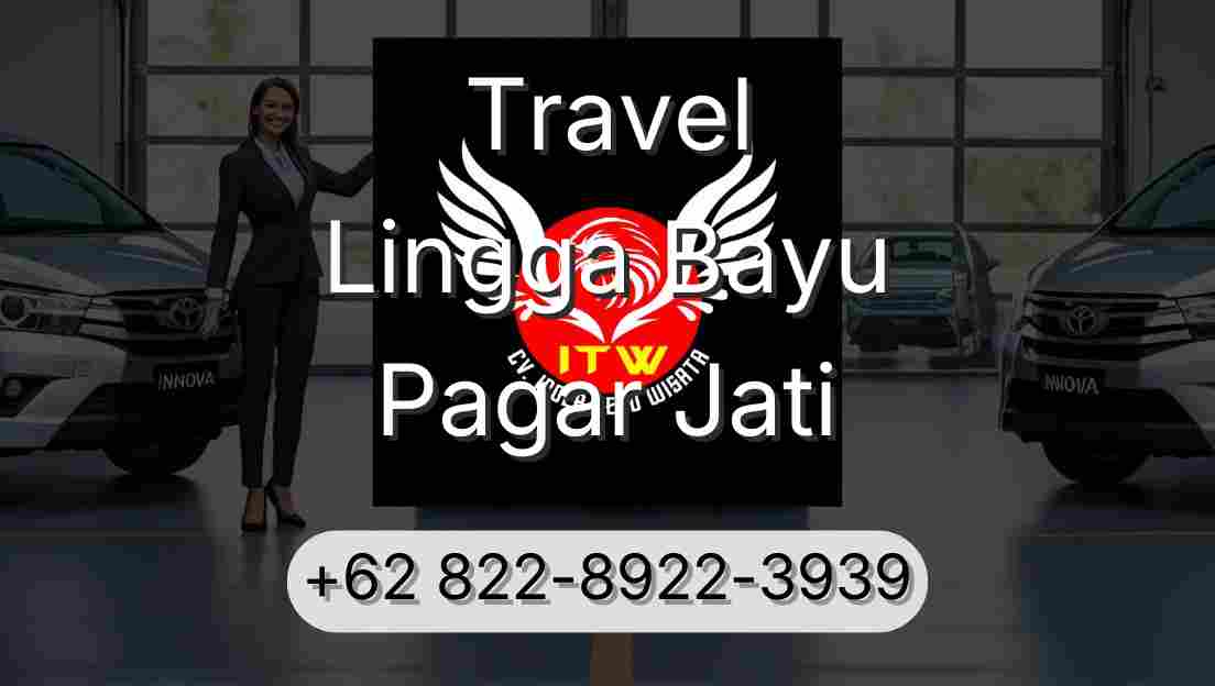Travel Lingga Bayu Pagar Jati