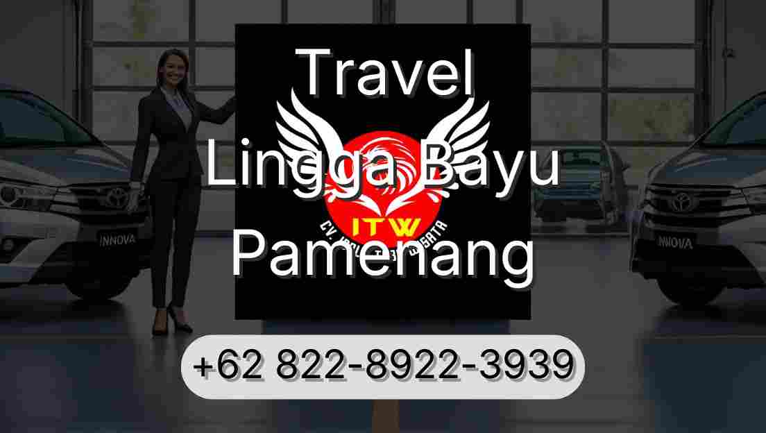 Travel Lingga Bayu Pamenang