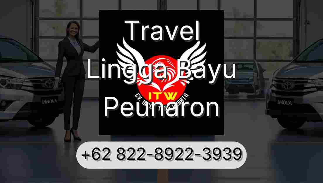 Travel Lingga Bayu Peunaron
