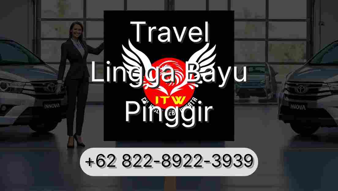 Travel Lingga Bayu Pinggir