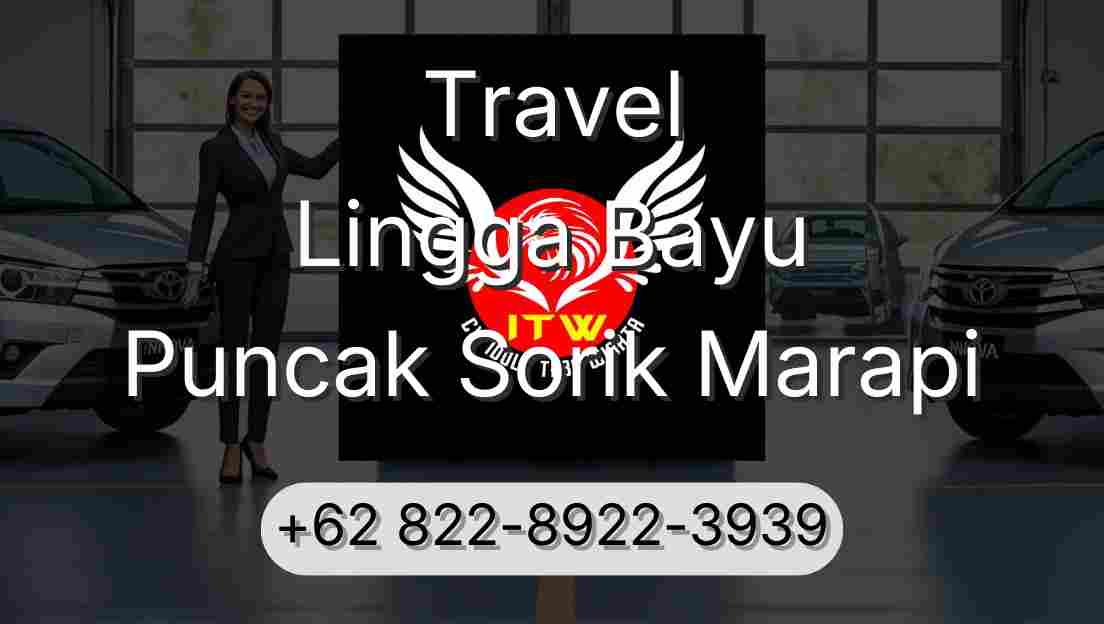 Travel Lingga Bayu Puncak Sorik Marapi