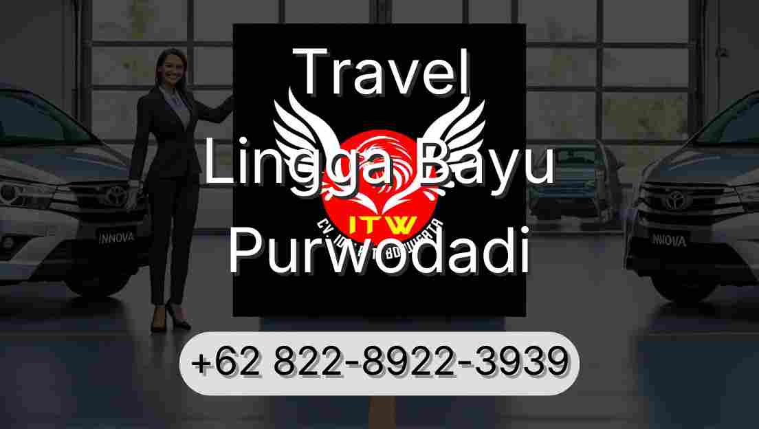 Travel Lingga Bayu Purwodadi