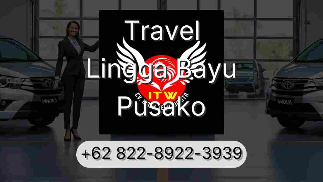 Travel Lingga Bayu Pusako