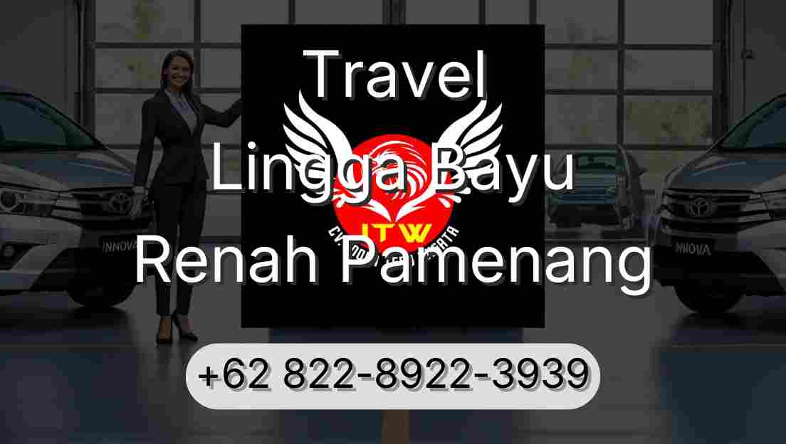 Travel Lingga Bayu Renah Pamenang