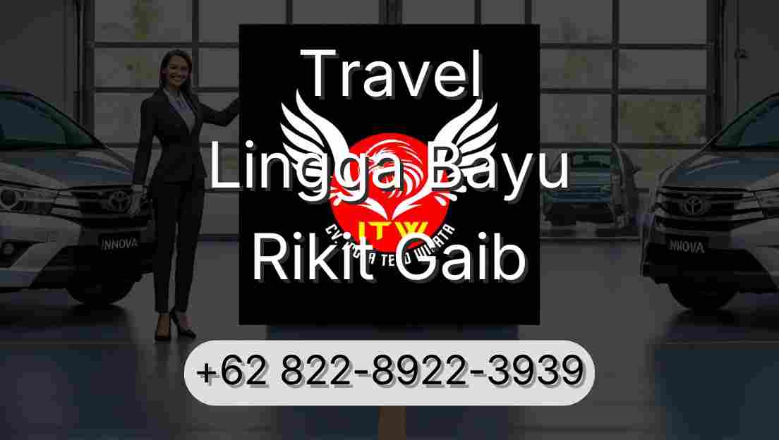 Travel Lingga Bayu Rikit Gaib