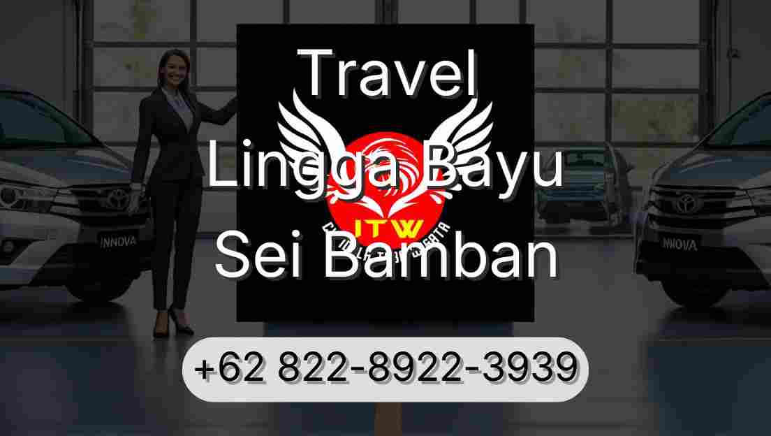 Travel Lingga Bayu Sei Bamban