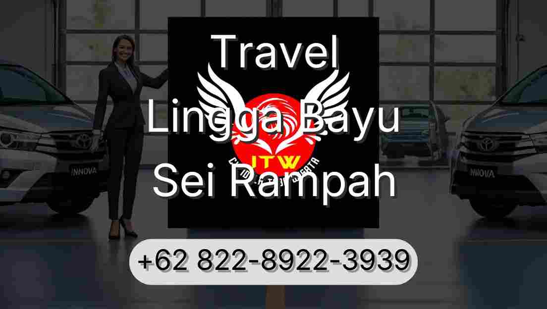 Travel Lingga Bayu Sei Rampah