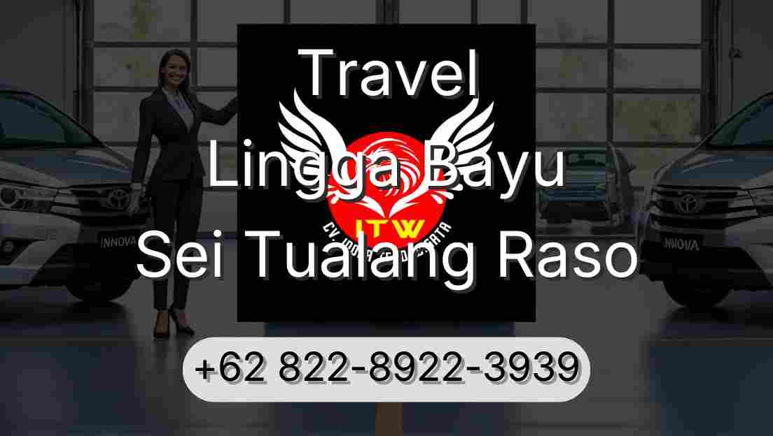 Travel Lingga Bayu Sei Tualang Raso