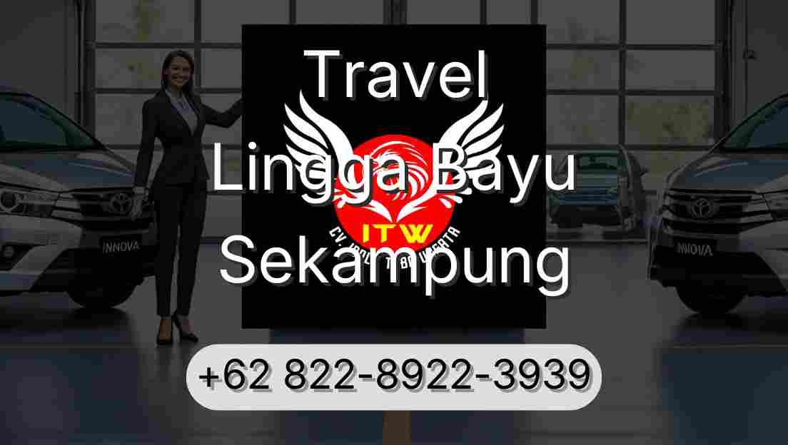 Travel Lingga Bayu Sekampung