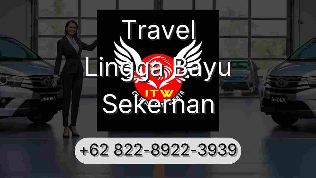 Travel Lingga Bayu Sekernan