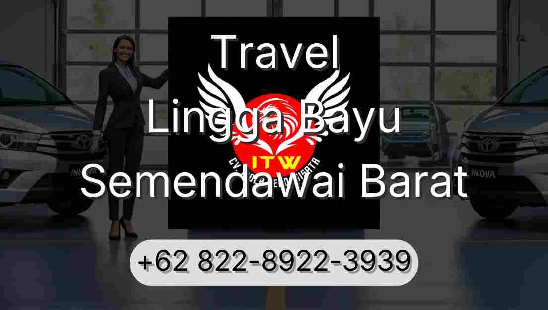 Travel Lingga Bayu Semendawai Barat