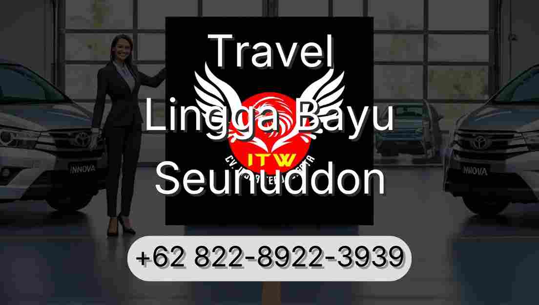 Travel Lingga Bayu Seunuddon