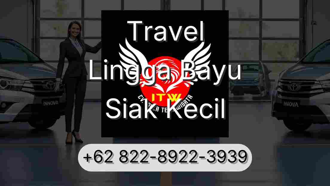 Travel Lingga Bayu Siak Kecil