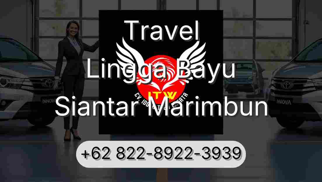 Travel Lingga Bayu Siantar Marimbun