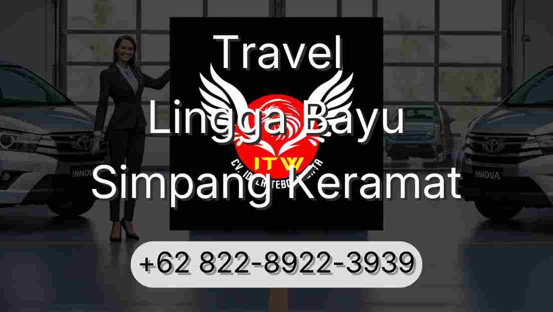 Travel Lingga Bayu Simpang Keramat
