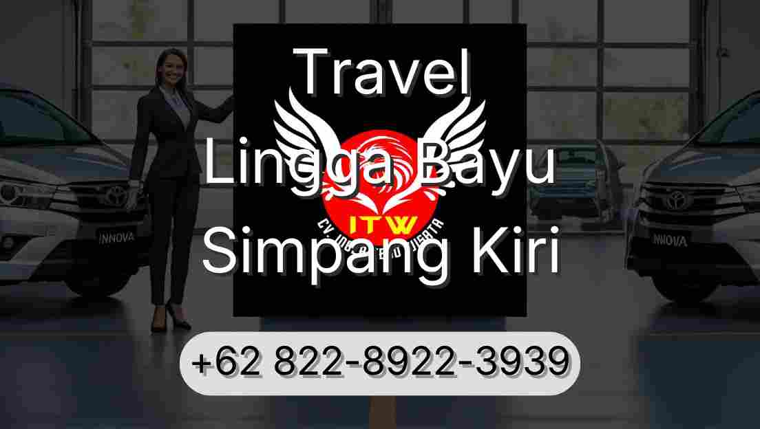 Travel Lingga Bayu Simpang Kiri