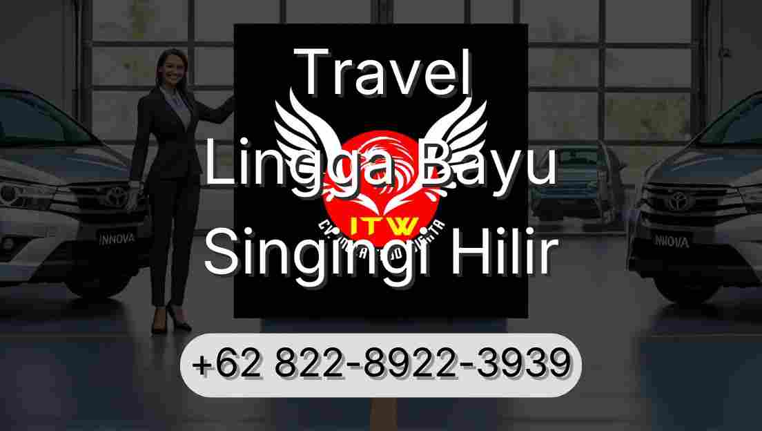 Travel Lingga Bayu Singingi Hilir