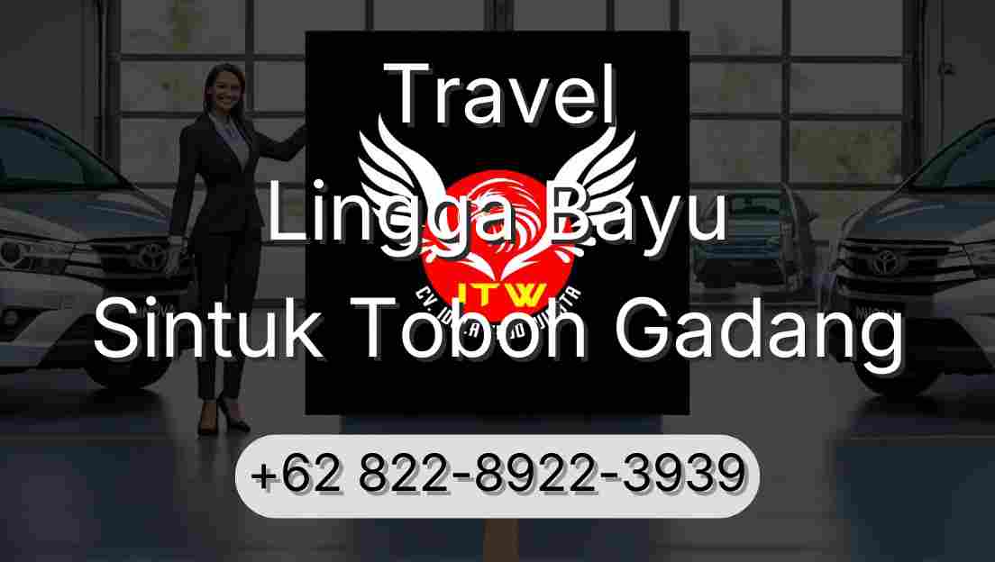 Travel Lingga Bayu Sintuk Toboh Gadang