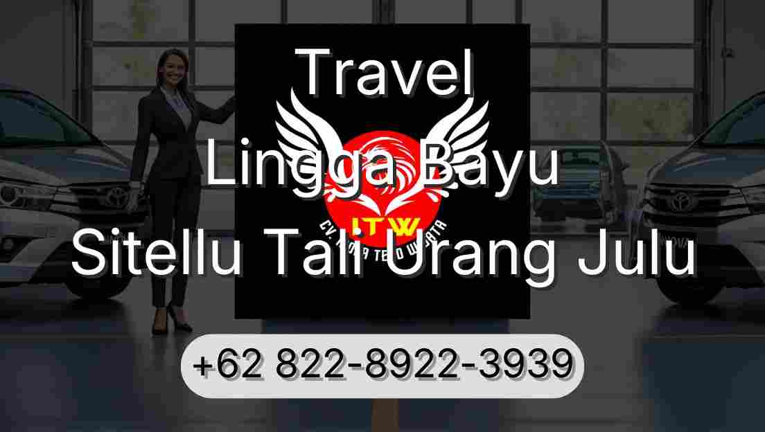 Travel Lingga Bayu Sitellu Tali Urang Julu