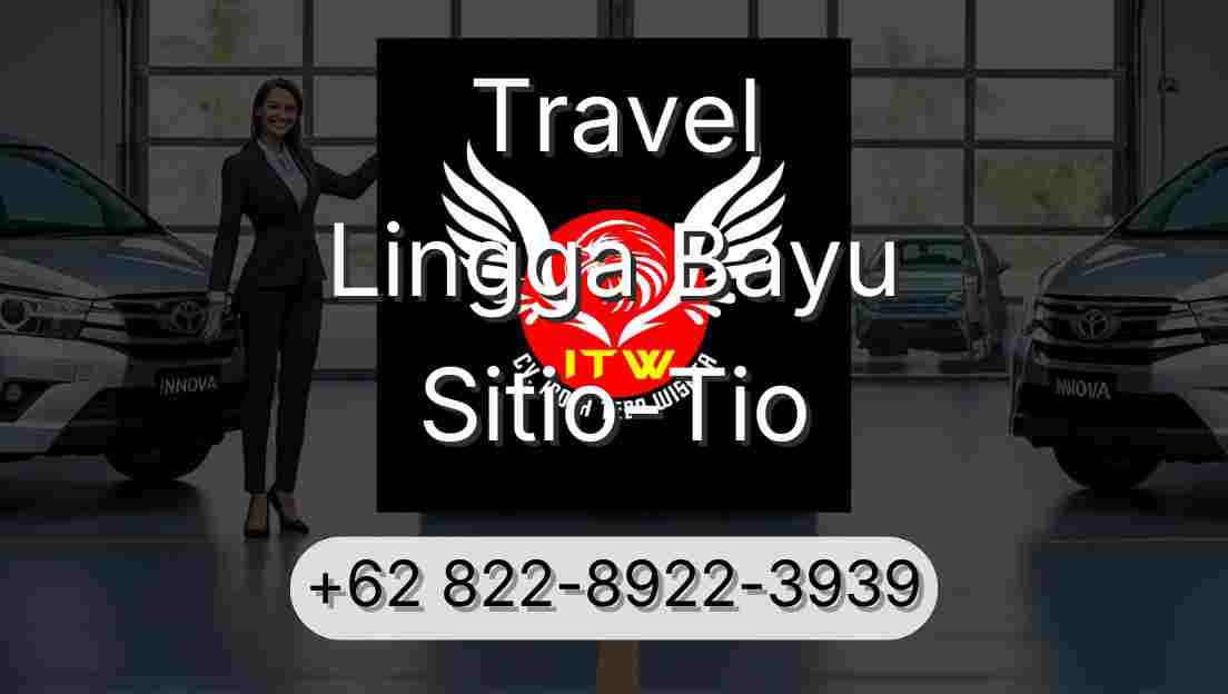 Travel Lingga Bayu Sitio-Tio